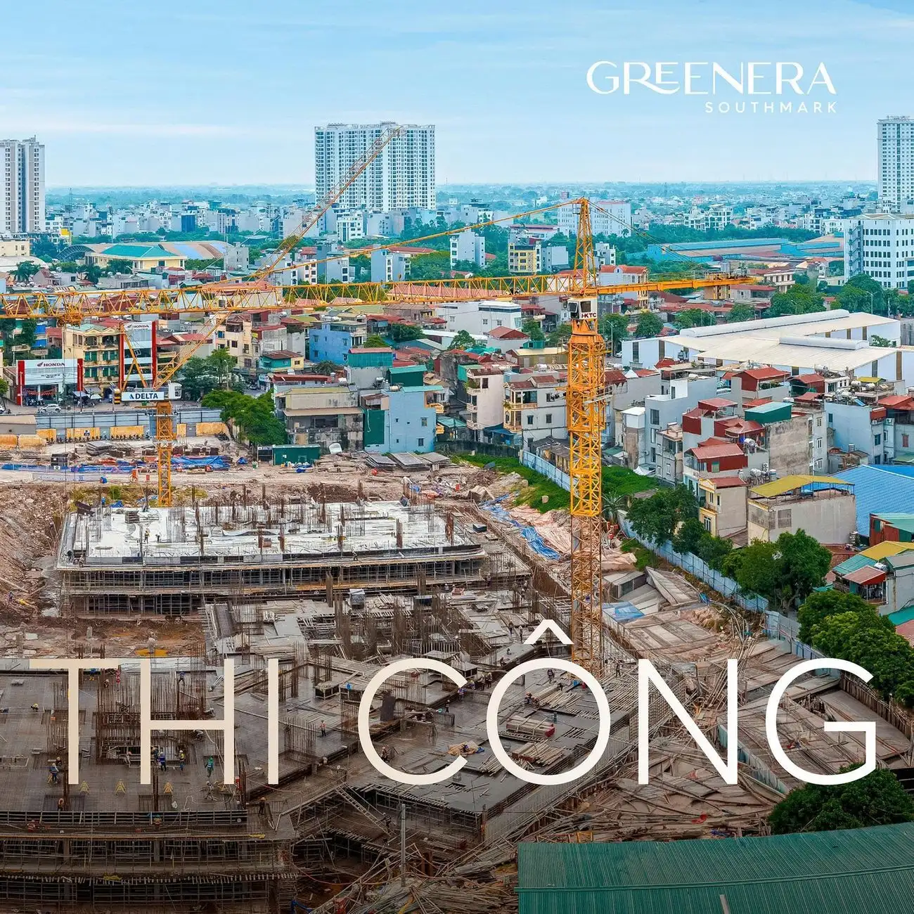 Hình ảnh thực tế tiến độ thi công công trường dự án Greenera Southmark mới nhất.