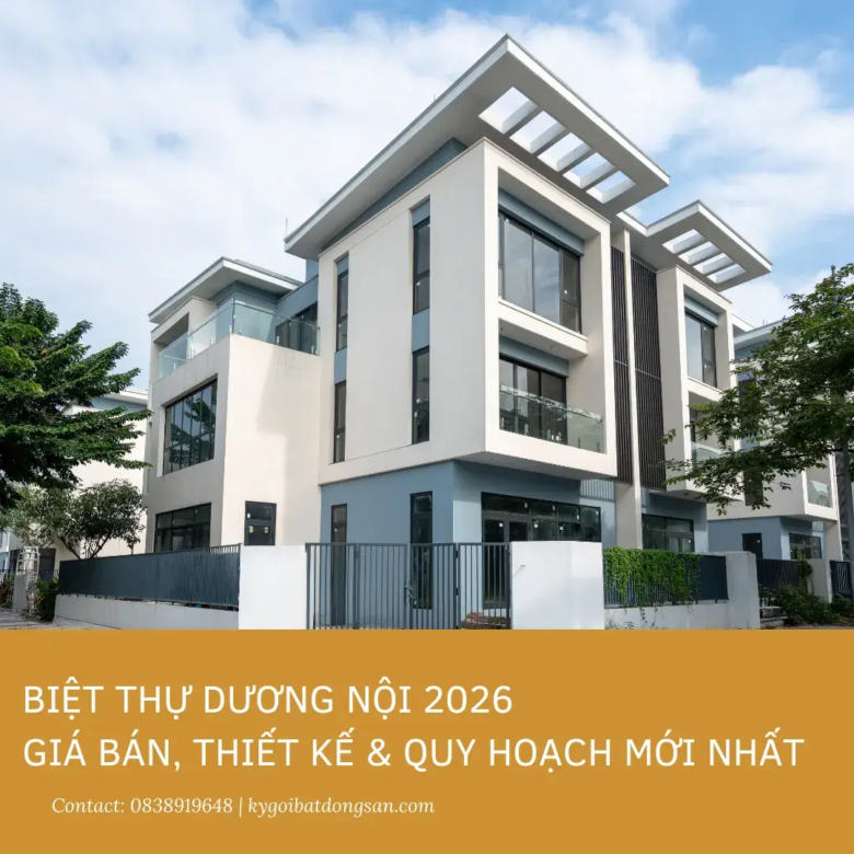 Biệt Thự Dương Nội 2026: Giá Bán, Thiết Kế & Quy Hoạch Mới Nhất