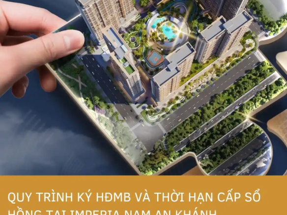 Quy trình ký HĐMB và thời hạn cấp sổ hồng dự án Imperia Sky Park Nam An Khánh cập nhật mới nhất năm 2026. Tư vấn chuyên sâu bởi Đức Nguyễn.