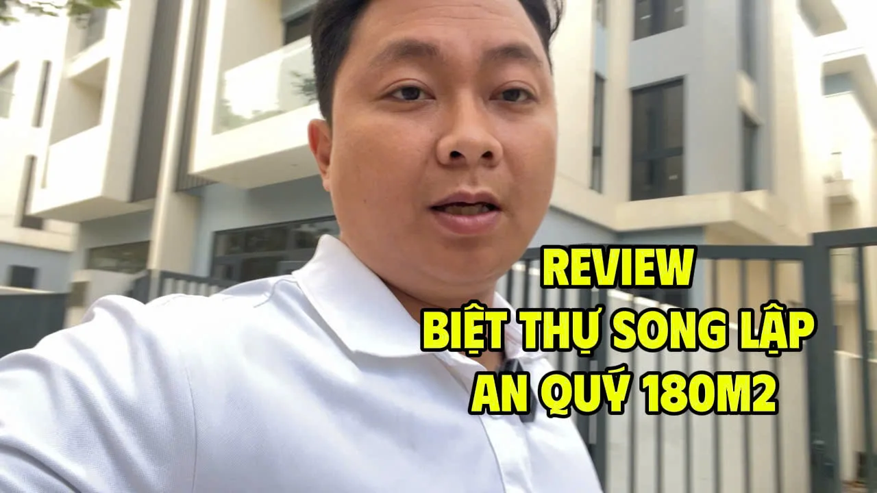 Review thực tế Biệt thự An Quý 180m2 F10-L13: Sổ đỏ trao tay, chiết khấu 300Tr