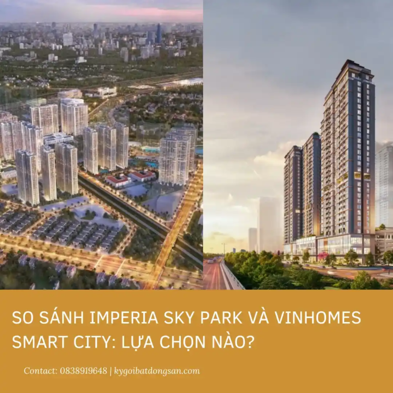 So sánh Imperia Sky Park và Vinhomes Smart City: Lựa chọn nào cho tương lai?