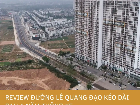 Review thực tế diện mạo trục đường Lê Quang Đạo kéo dài sau 1 năm thông xe với các dãy shophouse và chung cư Anland sầm uất.