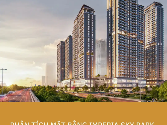 Phân tích mặt bằng tổng thể dự án Imperia Sky Park. Ảnh phối cảnh flycam 6 tòa tháp, hồ điều hòa trung tâm và tuyến Metro số 5 đi qua dự án.