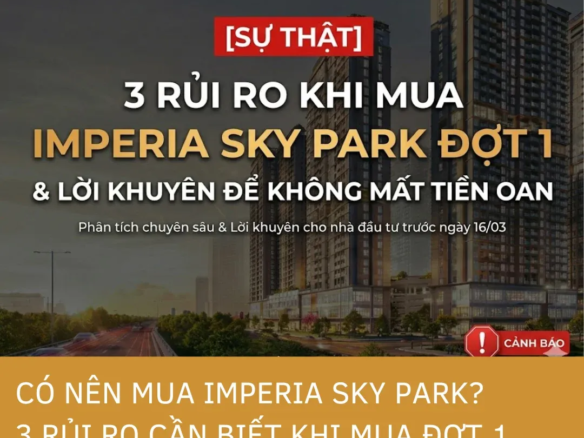 Phối cảnh dự án tổng quan để khách hàng đánh giá có nên mua Imperia Sky Park hay không?