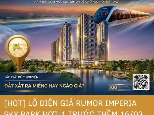 Thông tin giá bán Imperia Sky Park đợt 1 cập nhật trước ngày 16/03/2026